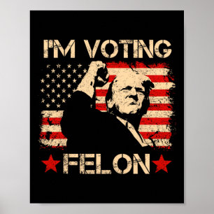 Affiche Trump 2024 Drapeau Rétro Je vote Condamné Felon T