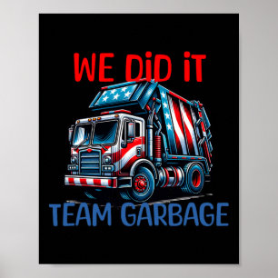 Affiche Trump 2024 Drôle Camion Poubelle Nous avons réussi