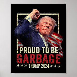 Affiche Trump 2024 Fier D'Être Des Ordures Vote Trump Prés