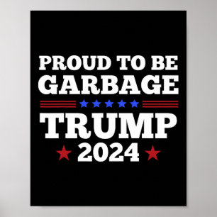 Affiche Trump 2024 Fier d'être une poubelle Élection prési