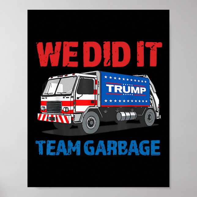 Affiche Trump 2024 Funny Truck Garbage We did It - Team Ga (Devant)