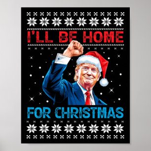 Affiche Trump 2024 Je serai à la maison pour Noël Père Noë