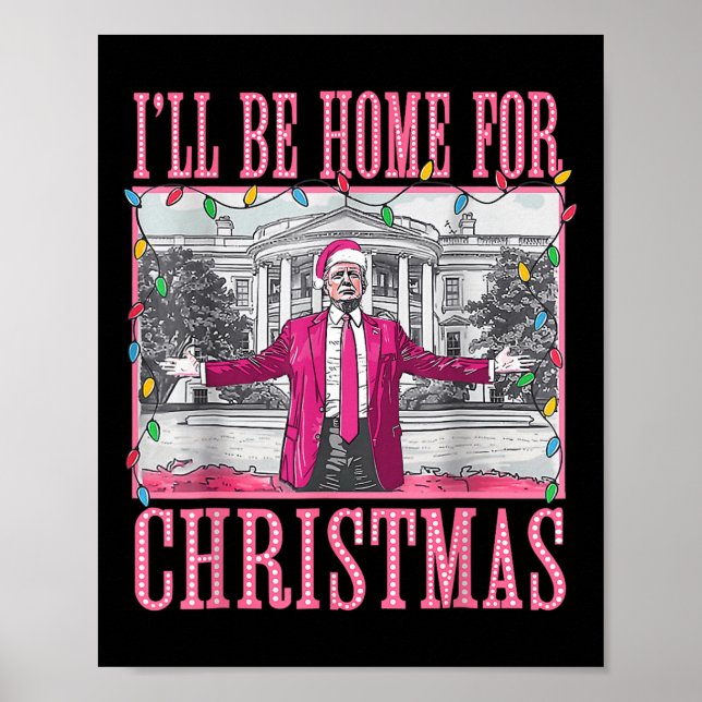 Affiche Trump 2024 Je serai à la maison pour Noël Père Noë (Devant)