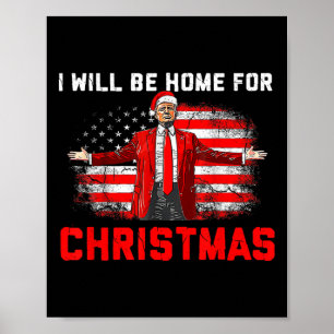 Affiche Trump 2024 Je serai à la maison pour Noël Trump 2
