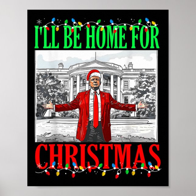 Affiche Trump 2024 Je serai à la maison pour Noël Trump dr (Devant)