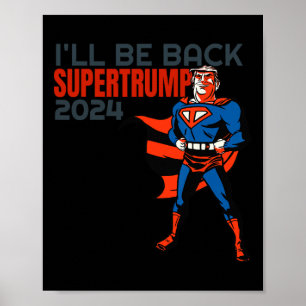 Affiche Trump 2024 Je serai de retour super héros