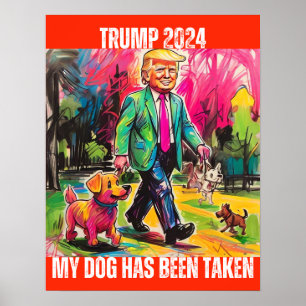 AFFICHE TRUMP 2024 MON CHIEN A ÉTÉ PRIS