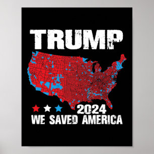 Affiche Trump 2024 Nous avons sauvé les résultats des élec