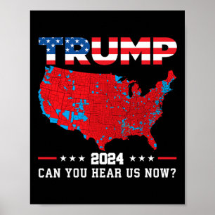 Affiche Trump 2024 Pouvez-Vous Nous Entendre Maintenant Ca