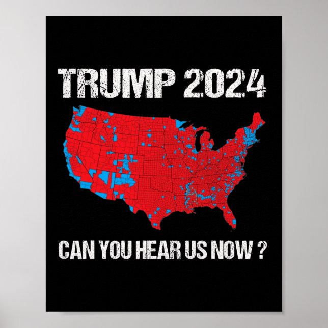 Affiche Trump 2024 Pouvez-Vous Nous Entendre Maintenant Dr (Devant)