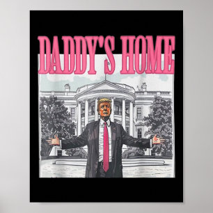 Affiche Trump 2024 Prenez America Ck Daddy's Home Trump Pi