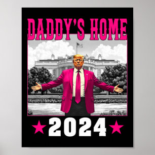 Affiche Trump 2024 Prenez America Ck Daddy's Home Trump Pi