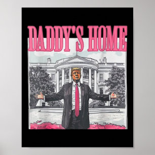 Affiche Trump 2024 Prenez America Ck Daddy's Home Trump Pi
