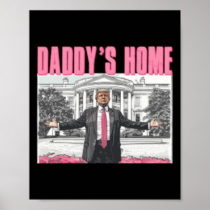 Affiche Trump 2024 Prenez America Ck Daddy's Home Trump Pi