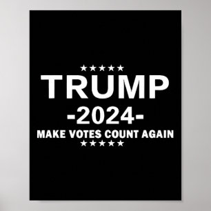 Affiche Trump 2024 Rendre le décompte des voix L'élection