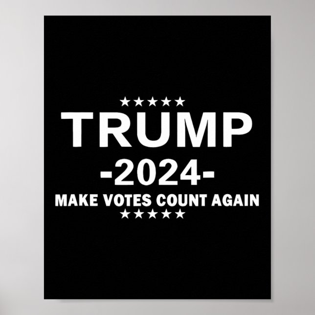 Affiche Trump 2024 Rendre le décompte des voix L'élection  (Devant)