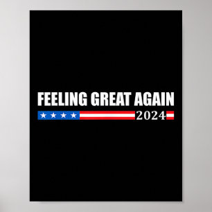 Affiche Trump 2024 se sent à nouveau très bien