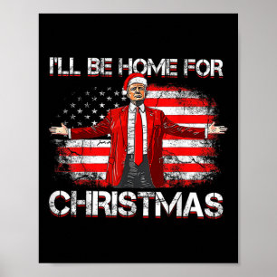 Affiche Trump 2024 Sera À La Maison Pour Noël Drôle Trump