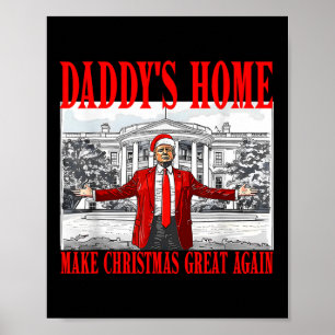 Affiche Trump 2024 Take America Ck Daddy's Home Trump 2024