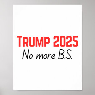 Affiche Trump 2025 - Plus de B.s.