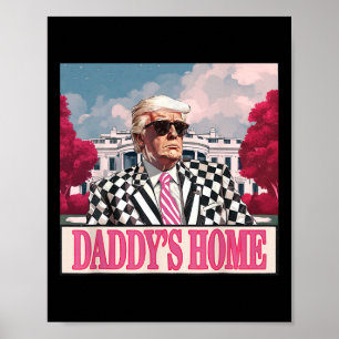 Affiche Trump 2025 Prendre l'Amérique Papa est à la maison