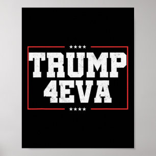 Affiche Trump 4eva ! Cadeau drôle pro Trump