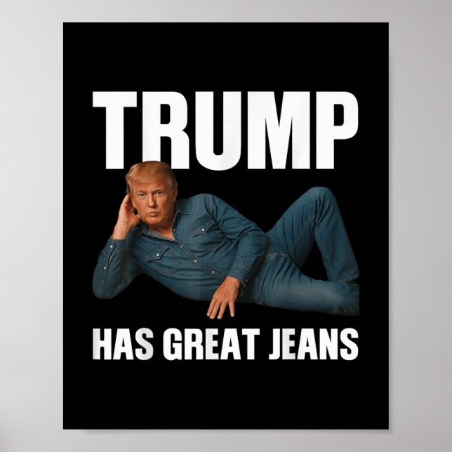 Affiche Trump A De Grands Jeans Mème Drôle Dit _1 (Devant)