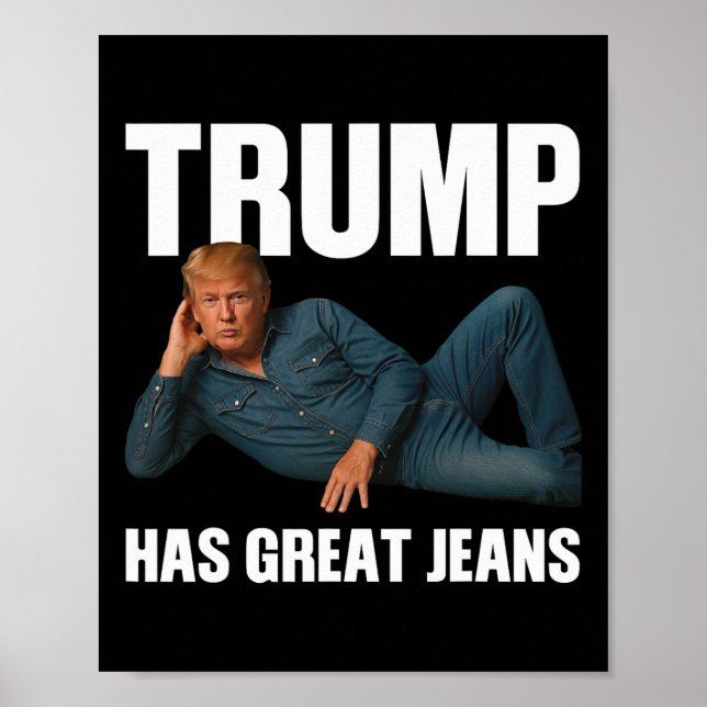 Affiche Trump a de super jeans dicton de mème drôle  (Devant)
