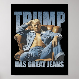 Affiche Trump a de super jeans drôle rétro 