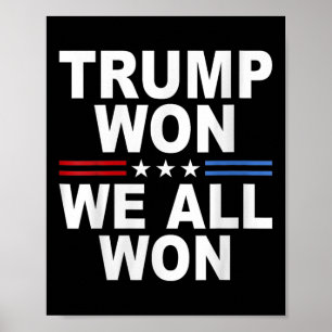Affiche Trump a gagné - Nous avons tous gagné le drapeau a