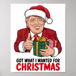 Affiche Trump A Obtenu Ce Que J'Ai Recherché Pour Noël Des