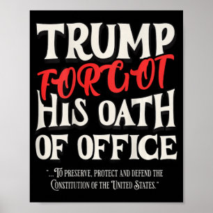 Affiche Trump A Oublié Le Serment D'Office A Promis La Con