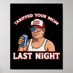 Affiche Trump a tarifé votre mère la nuit dernière Citatio