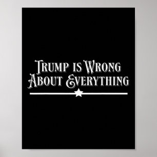 Affiche Trump a tort sur tout