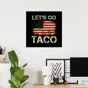 Affiche Trump abandonne toujours Let's Go Taco