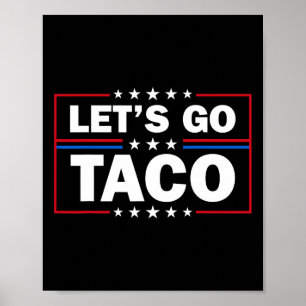 Affiche Trump abandonne toujours Let's Go Taco Funny 4th
