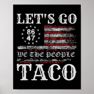 Affiche Trump abandonne toujours Let's Go Taco Mème drôle