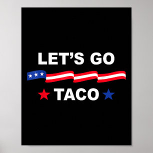 Affiche Trump abandonne toujours Let's Go Taco T-shirt drô