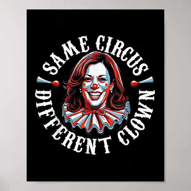 Affiche Trump Anti Kamala Harris Même Cirque Clown Différe (Devant)
