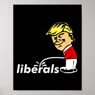 Affiche Trump Anti-Libéral Donald Trump Pisse Sur Le Libér