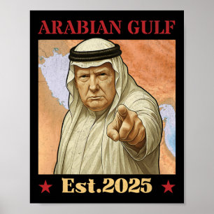 Affiche Trump Arabian Gulf 2025 - Drôle Trump Gulf Of Arab