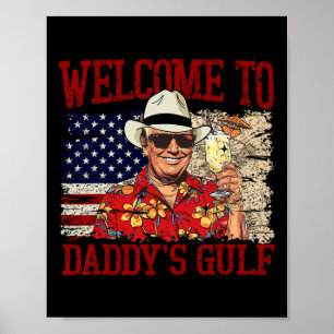 Affiche Trump Bienvenue chez Daddy's Gulf Trump Été Daddy'