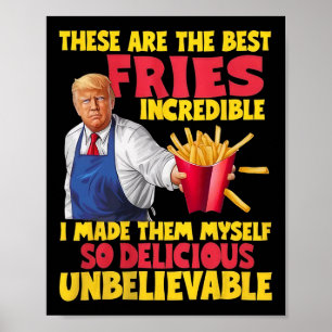Affiche Trump C'est Les Meilleures Frites Incroyable Telle