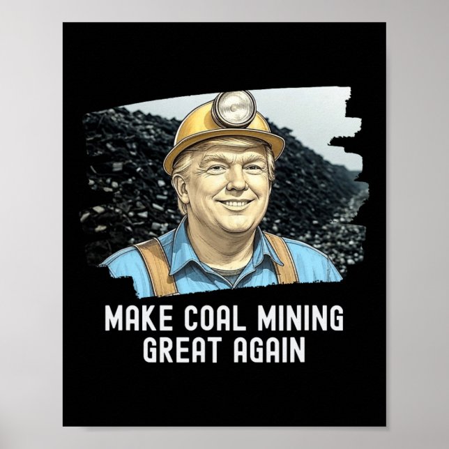 Affiche Trump Coalminer redonne à l'extraction de charbon  (Devant)