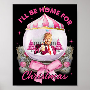 Affiche Trump Coquette Bow Pink Je serai à la maison pour