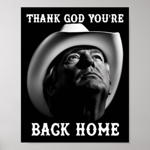 Affiche Trump Cowboy Supporter Dieu merci Vous êtes Ck Hom
