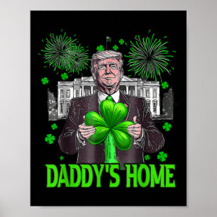 Affiche Trump Daddys Accueil Maison Blanche Jour de la Sai