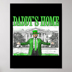 Affiche Trump Daddys Accueil Maison Blanche Jour de la Sai