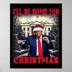 Affiche Trump danse drôle humoristique Je serai à la maiso