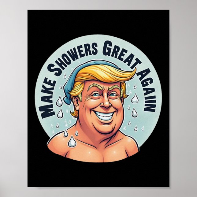 Affiche Trump Douche grise à nouveau drôle (Devant)